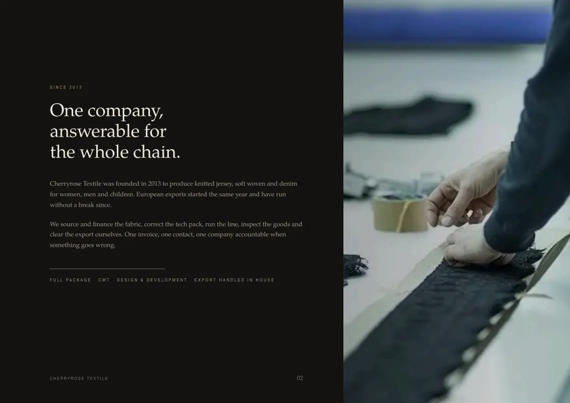 One company answerable for the whole chain, fabric sourcing to export