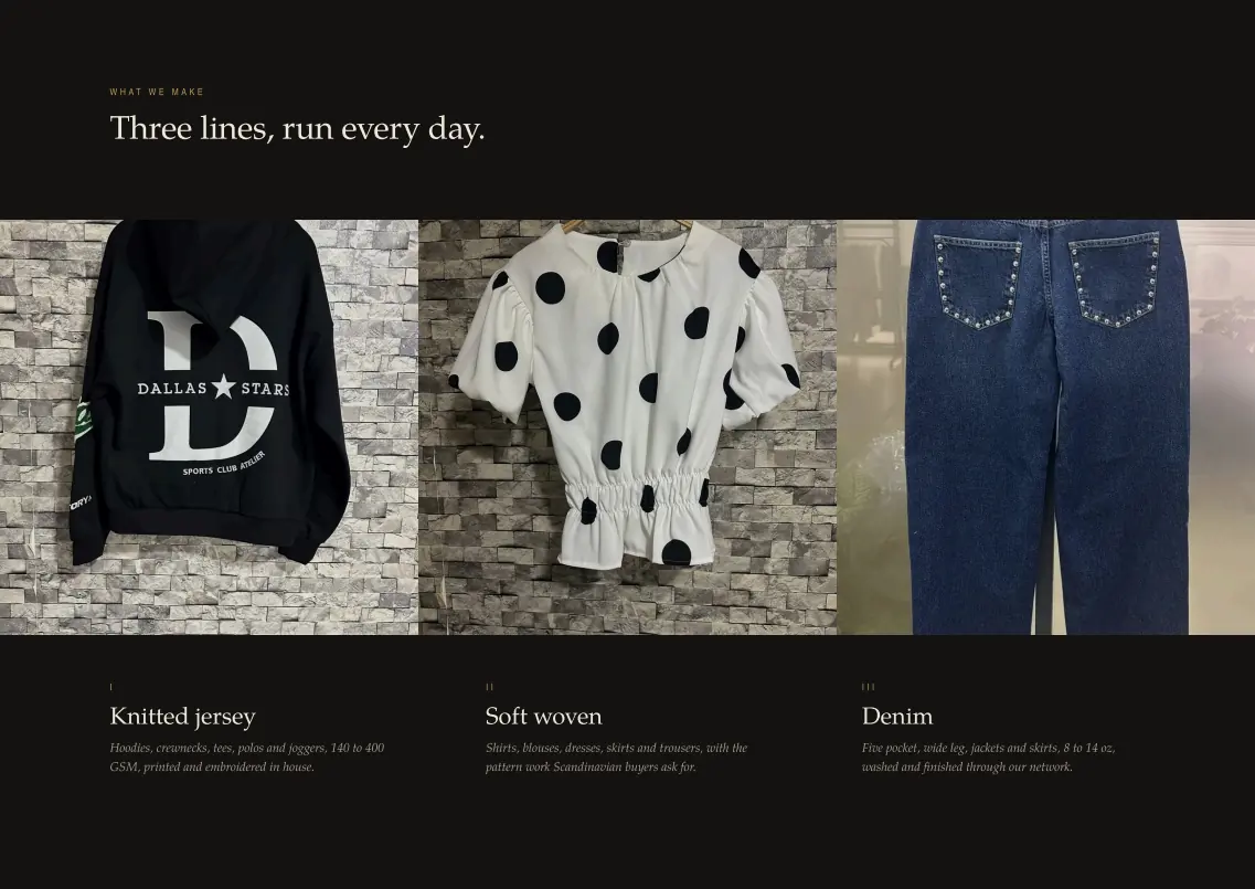 Three production lines: knitted jersey, soft woven and denim