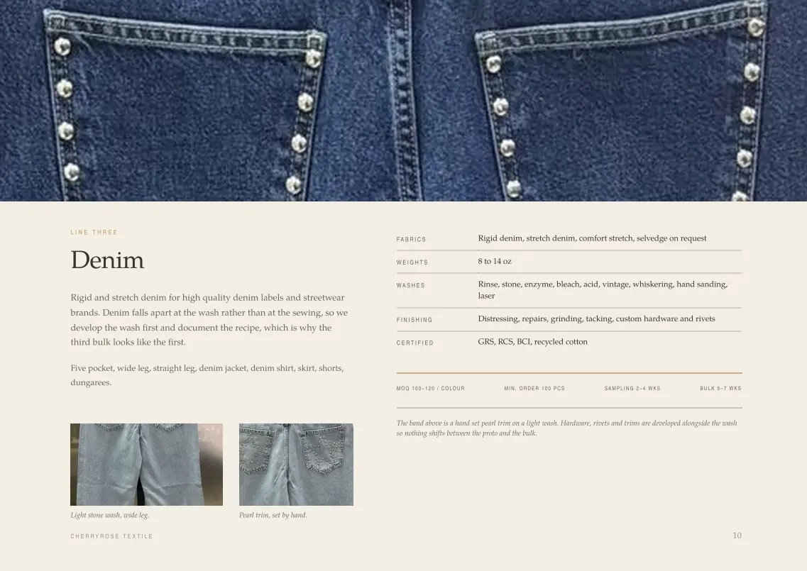 Denim line: rigid and stretch denim, 8 to 14 oz, wash development
